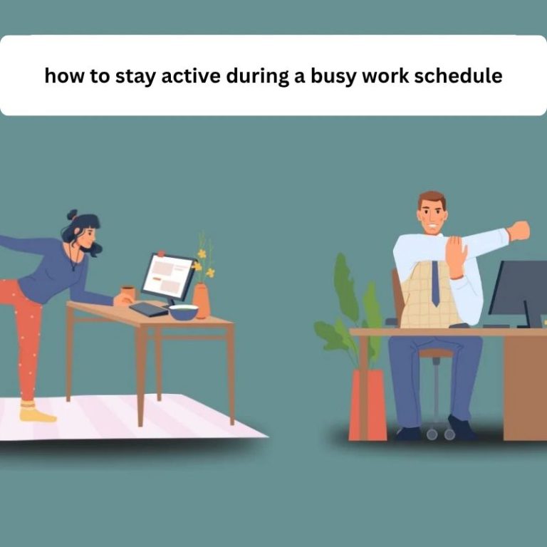 stay active during a busy work schedule