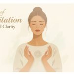 Benefits of Meditation for Mental Clarity