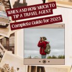 When and How Much to Tip a Travel Agent