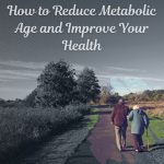 How to Reduce Metabolic Age