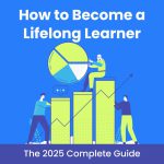 How to become a lifelong learner